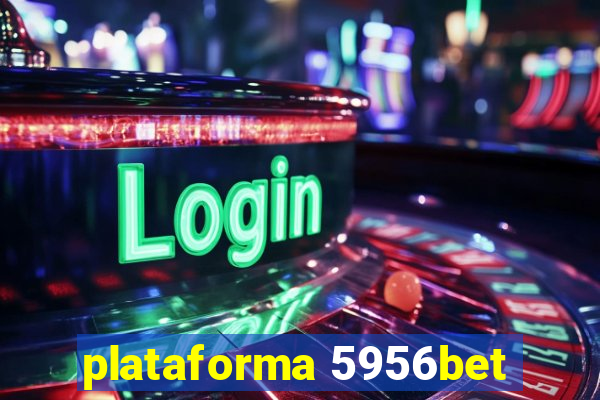 plataforma 5956bet